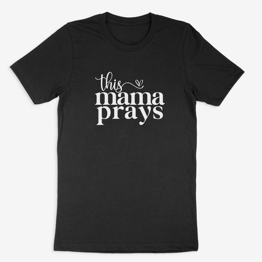 This mama prays shirt