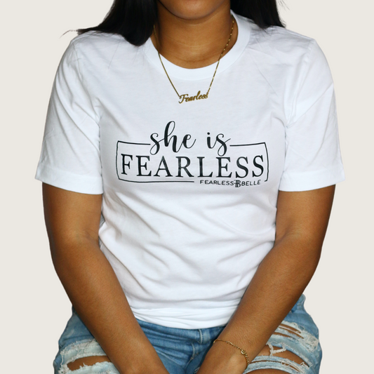 She is Fearless T-Shirt (White)