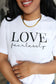 Love Fearlessly Shirt