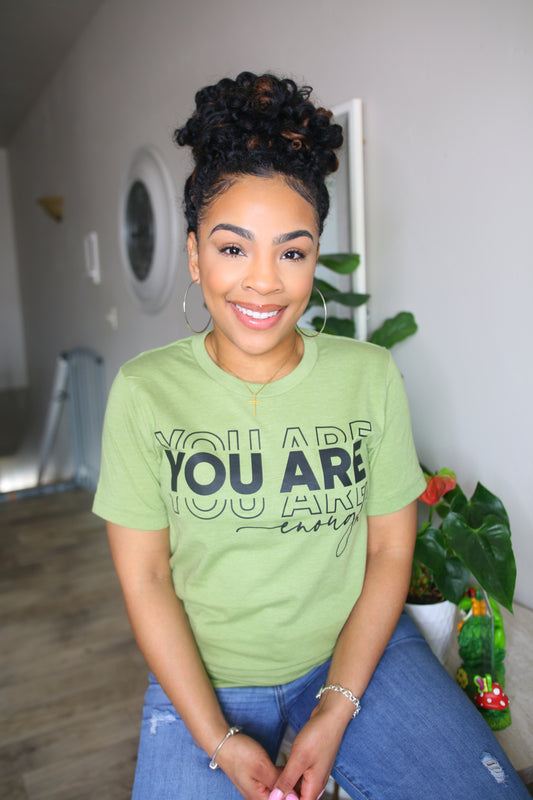 You are Enough shirt