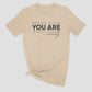 You are Enough shirt