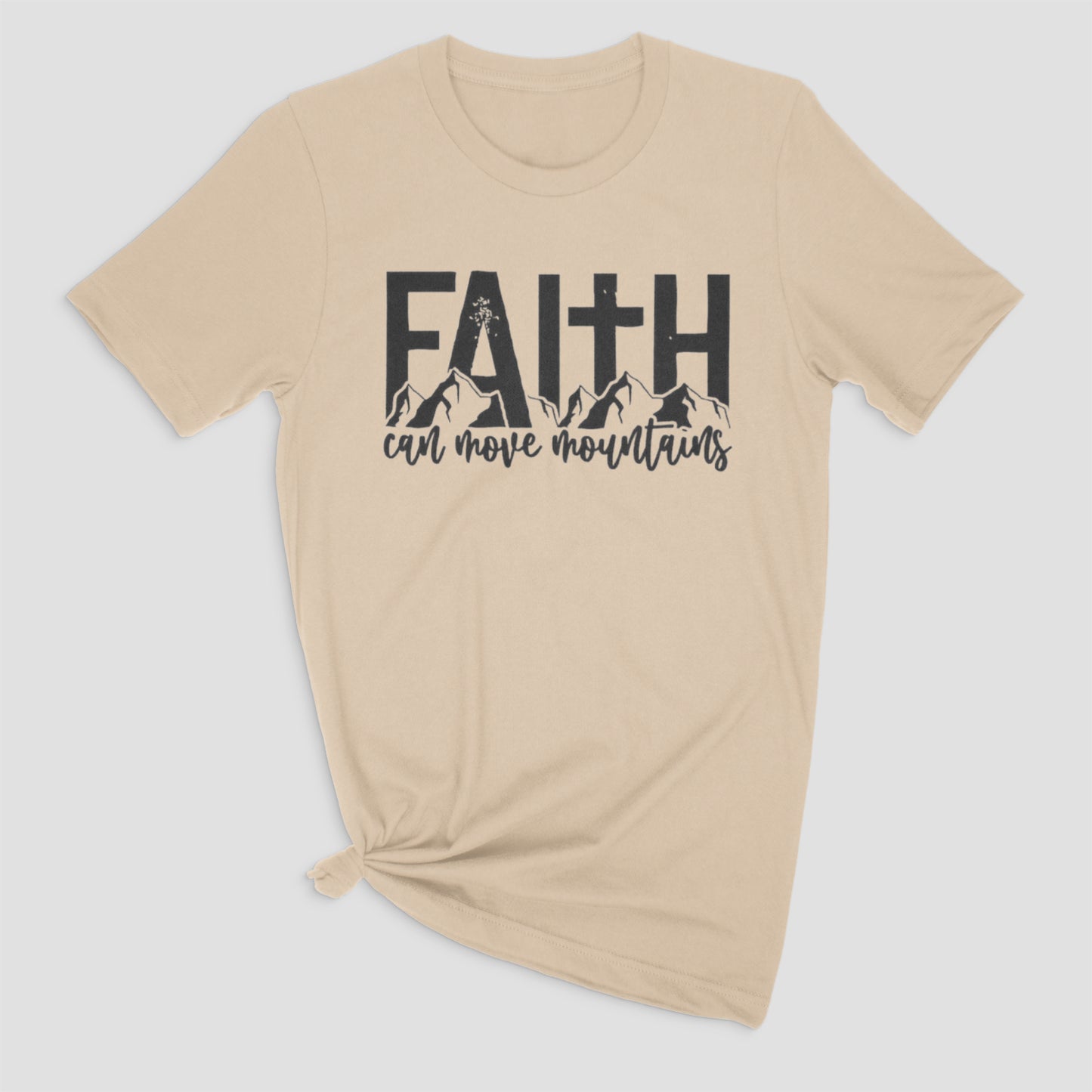 Faith Can Move Mountains Shirt