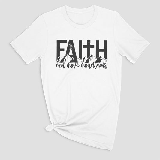 Faith Can Move Mountains Shirt