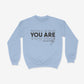 You are enough Crewneck